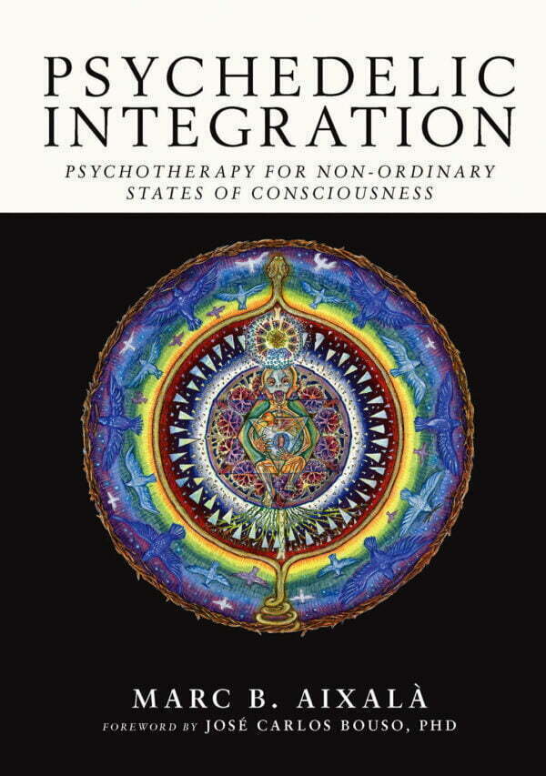 Psychedelic Integration - Psychotherapy for Non-Ordinary States of Consciousness - buch