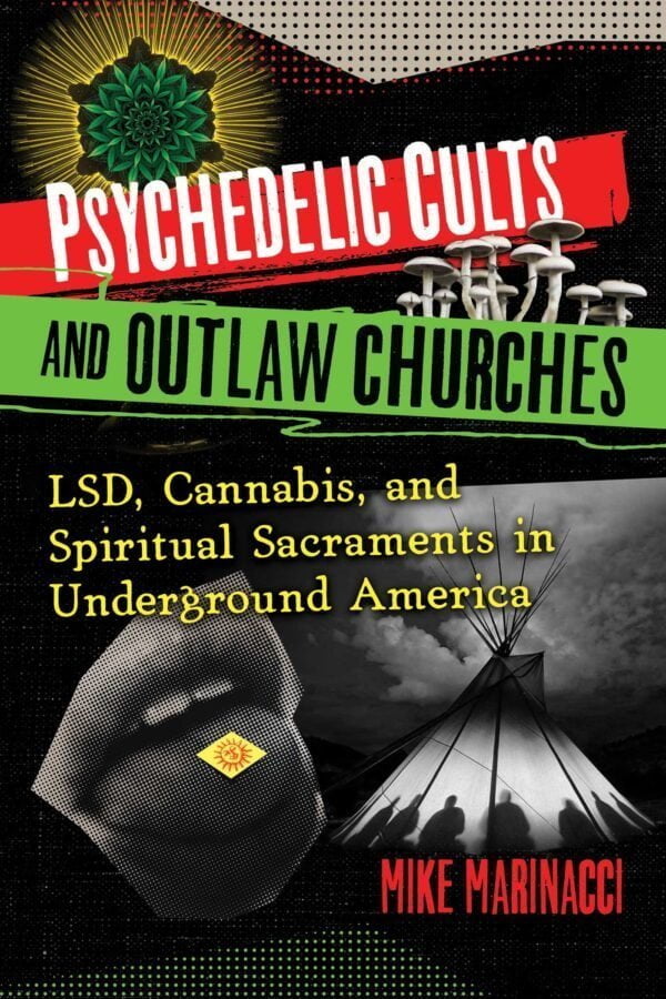 Psychedelic Cults and Outlaw Churches - buch