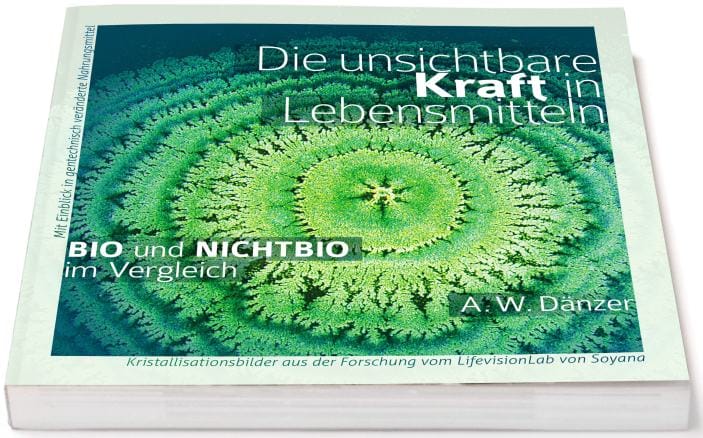Die unsichtbare Kraft in Lebensmitteln, BIO und NICHTBIO im Vergleich - buch 1 Die unsichtbare Kraft in Lebensmitteln, BIO und NICHTBIO im Vergleich - buch
