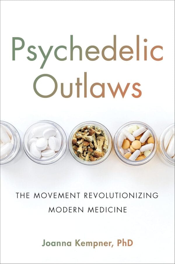 Psychedelic Outlaws - The Movement Revolutionizing Modern Medicine - buch